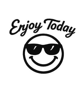 Happy face emoji with text "Enjoy Today"